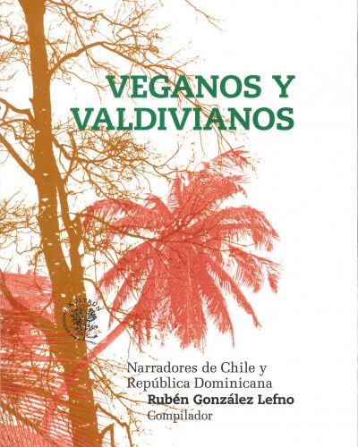 2014: -Veganos y Valdivianos. Narradores de Chile y República Dominicana. Editorial Kultrún, Valdivia.